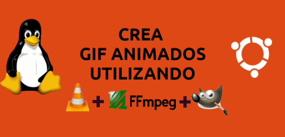 about crear gif animados con vlc, ffmpeg y gimp