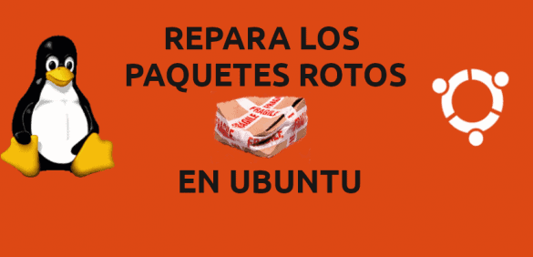 reparar paquetes rotos en Ubuntu