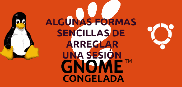 About arreglar una sesión de escritorio Gnome congelada