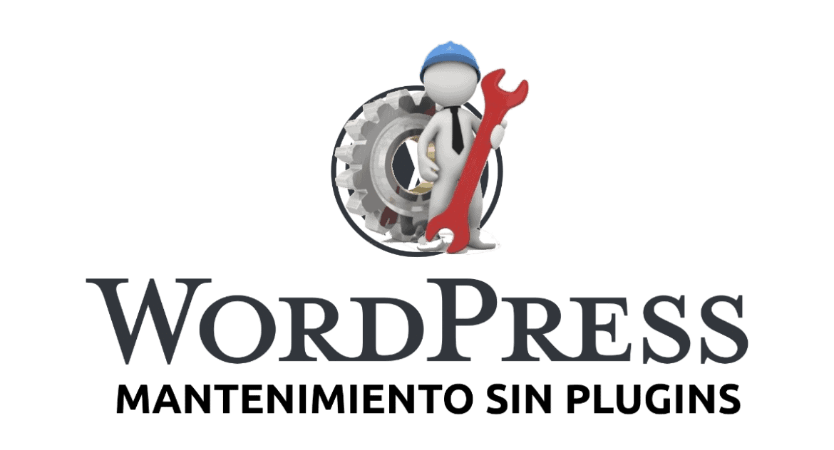 Wordpress mantenimiento sin plugins