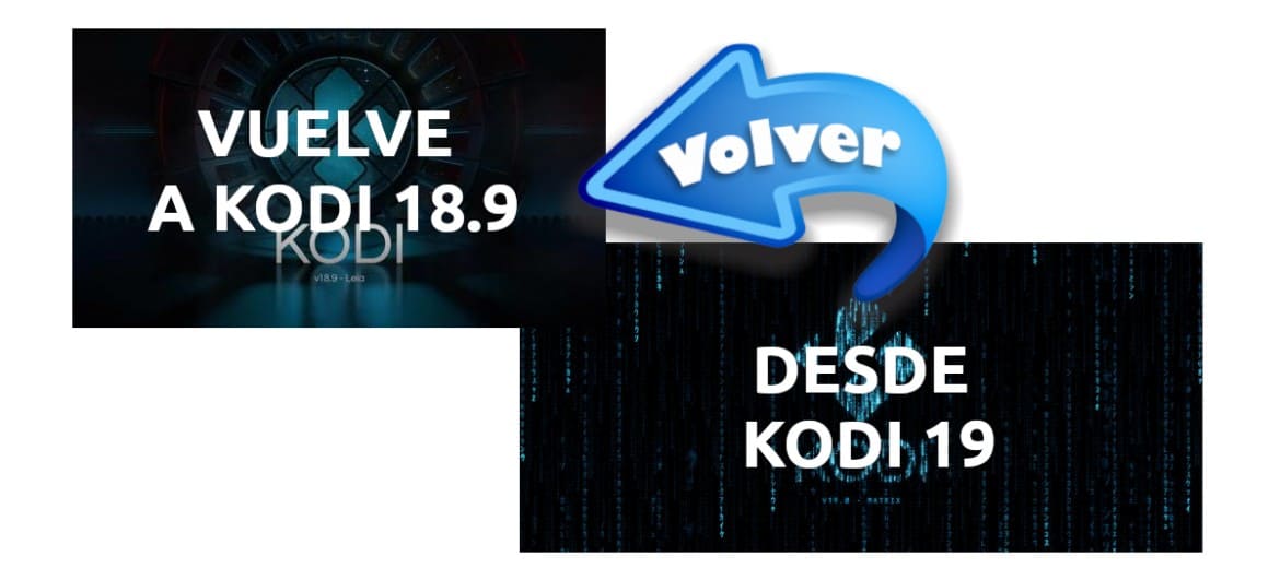 about volver a kodi 18.9 desde kodi 19