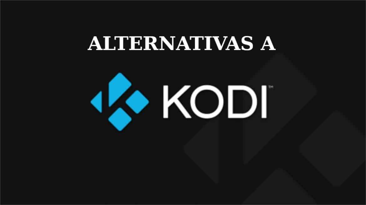 about alternativas a kodi