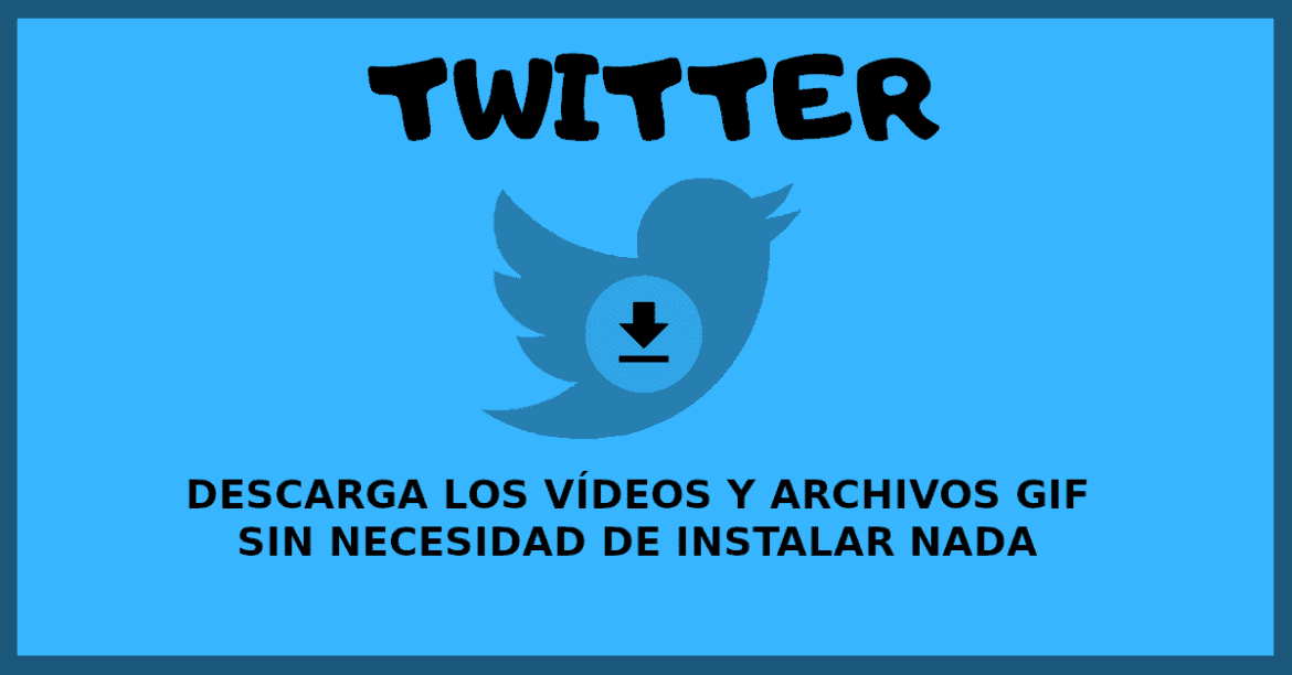 about descargar vídeos y archivos gif de twitter