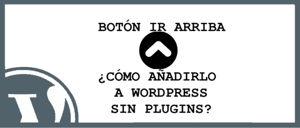 about botón ir arriba en wordpress sin plugins