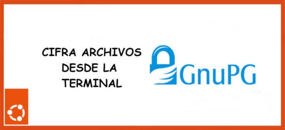 about gnupg cifrar archivos desde la terminal