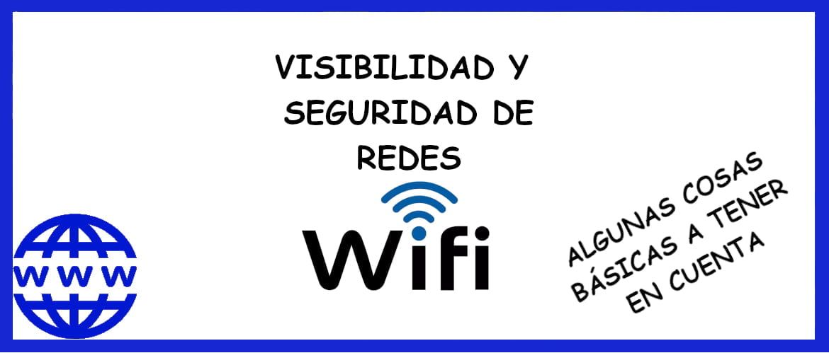 about visibilidad y seguridad redes Wifi